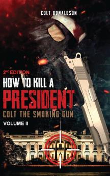 How to a Kill a President