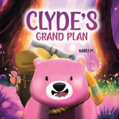 Clyde's Grand Plan