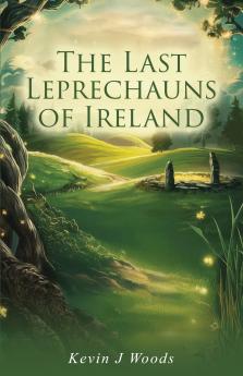 The Last Leprechauns of Ireland