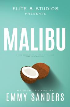 Malibu (Elite 8 Studios Book 2)
