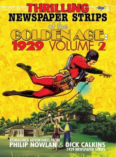Thrilling Newspaper Strips of the Golden Age 1929 Volume 2 (Hardcover)