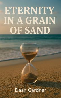 Eternity In a Grain of Sand