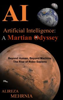 ARTIFICIAL INTELLIGENCE - A MARTIAN ODYSSEY