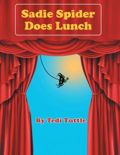 Sadie Spider Does Lunch
