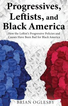 Progressives Leftists and Black America