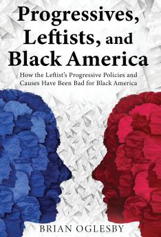 Progressives Leftists and Black America