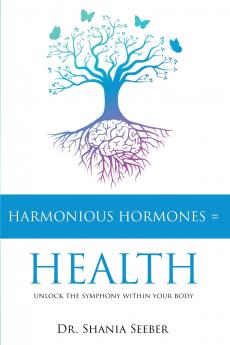 Harmonious Hormones = Health