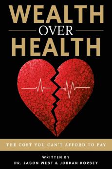 Wealth Over Health