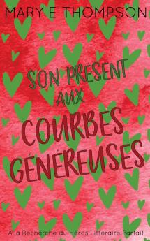 Son Présent aux Courbes Généreuses