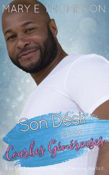 Son Désir aux Courbes Généreuses
