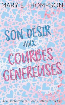 Son Désir aux Courbes Généreuses