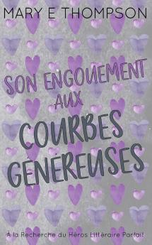 Son Engouement aux Courbes Généreuses