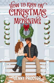 How to Kiss on Christmas Morning