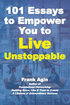 101 Essays to Empower You to Live Unstoppable