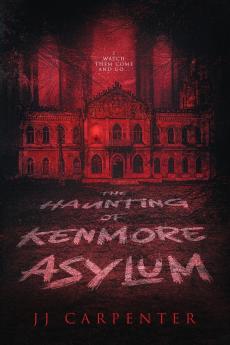 The Haunting of Kenmore Asylum
