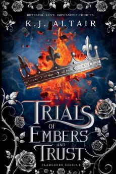 Trials of Embers and Trust