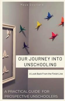 Our Journey Into Unschooling