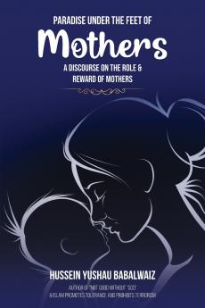 Paradise under the Feet of Mothers