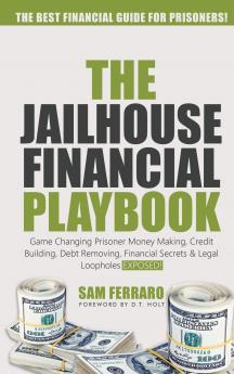 The Jailhouse Financial Playbook