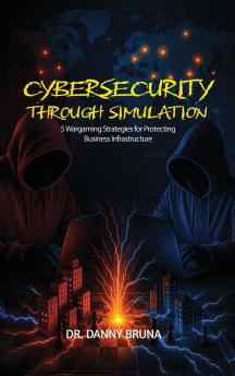Cybersecurity Through Simulation