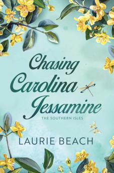 Chasing Carolina Jessamine
