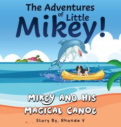The Adventures of Little Mikey!