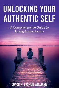 Unlocking Your Authentic Self
