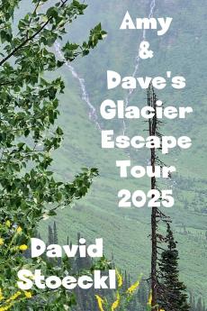 Amy & Dave's Glacier Escape Tour - 2025