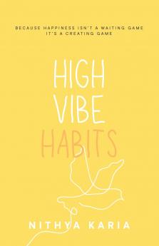 High Vibe Habits