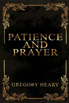 Patience and Prayer