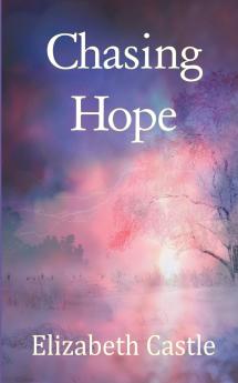 Chasing Hope