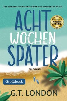 Acht Wochen Später