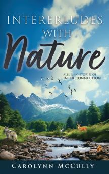 Interludes With Nature