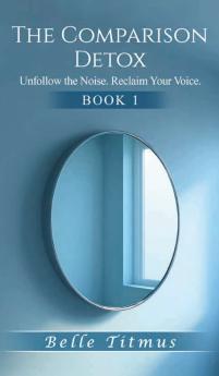 The Comparison Detox