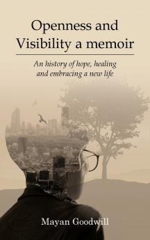 Openness and Visibility A Memoir