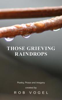 Those Grieving Raindrops