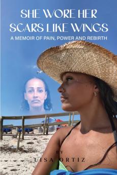 She Wore Her Scars Like Wings