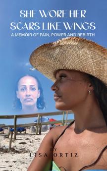 She Wore Her Scars Like Wings