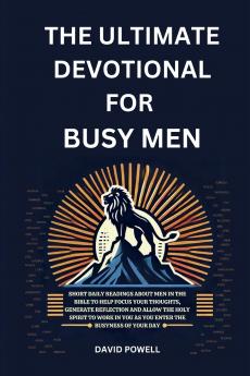 The Ultimate Devotional for Busy Men