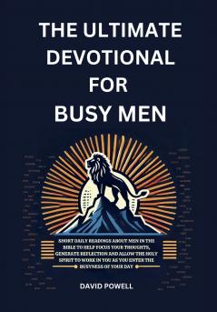 The Ultimate Devotional for Busy Men