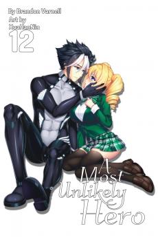 A Most Unlikely Hero Volume 12 (Light Novel)
