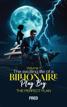 The Wild Adventures of Brad the Billionaire Playboy