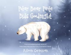 Polar Bear Pete Bids Good Night