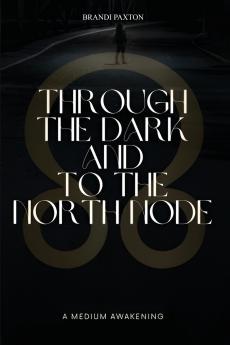 Through The Dark And To The North Node