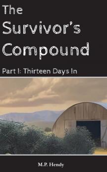 The Survivor's Compound Part 1