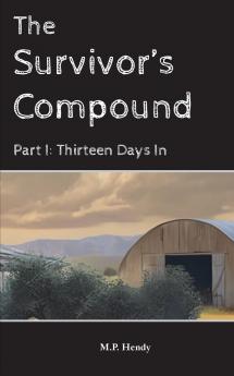 The Survivor's Compound Part 1