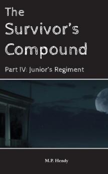 The Survivor's Compound Part 4