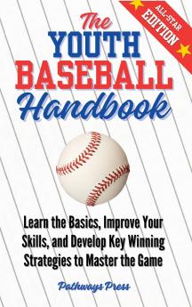 The Youth Baseball Handbook