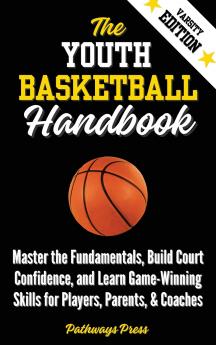 The Youth Basketball Handbook