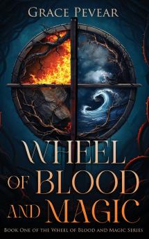 Wheel of Blood and Magic (Wheel of Blood and Magic Series Book 1)